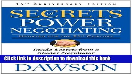 Read Secrets of Power Negotiating, 15th Anniversary Edition: Inside Secrets from a Master