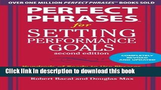 Read Perfect Phrases for Setting Performance Goals, Second Edition (Perfect Phrases Series)  Ebook