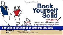 Read Book Yourself Solid Illustrated: The Fastest, Easiest, and Most Reliable System for Getting
