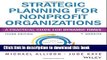 Read Strategic Planning for Nonprofit Organizations: A Practical Guide for Dynamic Times (Wiley