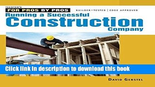 Read Running a Successful Construction Company (For Pros, by Pros)  Ebook Free