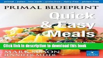 Read Primal Blueprint Quick and Easy Meals: Delicious, Primal-approved meals you can make in under
