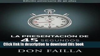 Read La Presentacion de 45 Segundos (2010) (Spanish Edition)  Ebook Free
