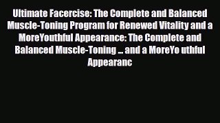 Read Ultimate Facercise: The Complete and Balanced Muscle-Toning Program for Renewed Vitality