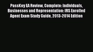 behold PassKey EA Review Complete: Individuals Businesses and Representation: IRS Enrolled