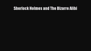 book online  Sherlock Holmes and The Bizarre Alibi