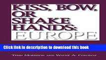 [PDF] Kiss, Bow, Or Shake Hands  Europe: How to Do Business in 25 European Countries  Full EBook