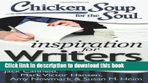 Download Chicken Soup for the Soul: Inspiration for Writers: 101 Motivational Stories for Writers