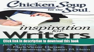 Download Chicken Soup for the Soul: Inspiration for Writers: 101 Motivational Stories for Writers