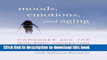 Download Moods, Emotions, and Aging: Hormones and the Mind-Body Connection PDF Free