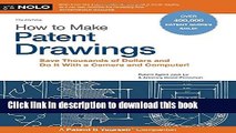 Read How to Make Patent Drawings: Save Thousands of Dollars and Do It With a Camera and Computer!