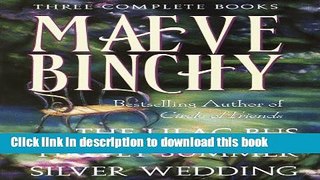 PDF Maeve Binchy: Three Complete Books: The Lilac Bus; Firefly Summer; Silver Wedding Free Books