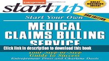 Read Start Your Own Medical Claims Billing Service: Your Step-By-Step Guide to Success (StartUp