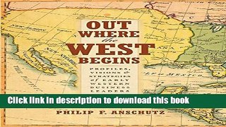 Read Out Where the West Begins: Profiles, Visions, and Strategies of Early Western Business