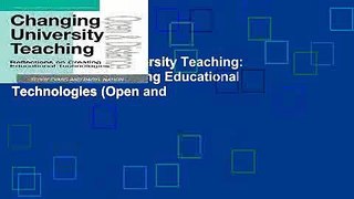 Read Changing University Teaching: Reflections on Creating Educational Technologies (Open and