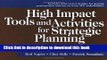 Read High Impact Tools and Activities for Strategic Planning: Creative Techniques for Facilitating