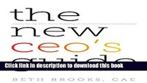 Read The New CEO s Guide: Advice for the First-time, Aspiring, or Current Association Executive