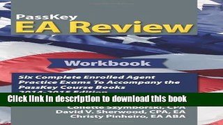 Read PassKey EA Review Workbook: Six Complete IRS Enrolled Agent Practice Exams: 2014-2015