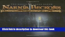 Download Books Narnia Beckons: C. S. Lewis s The Lion, the Witch, and the Wardrobe - and Beyond