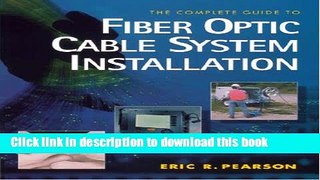Read Complete Guide to Fiber Optic Cable Systems Installation  PDF Online