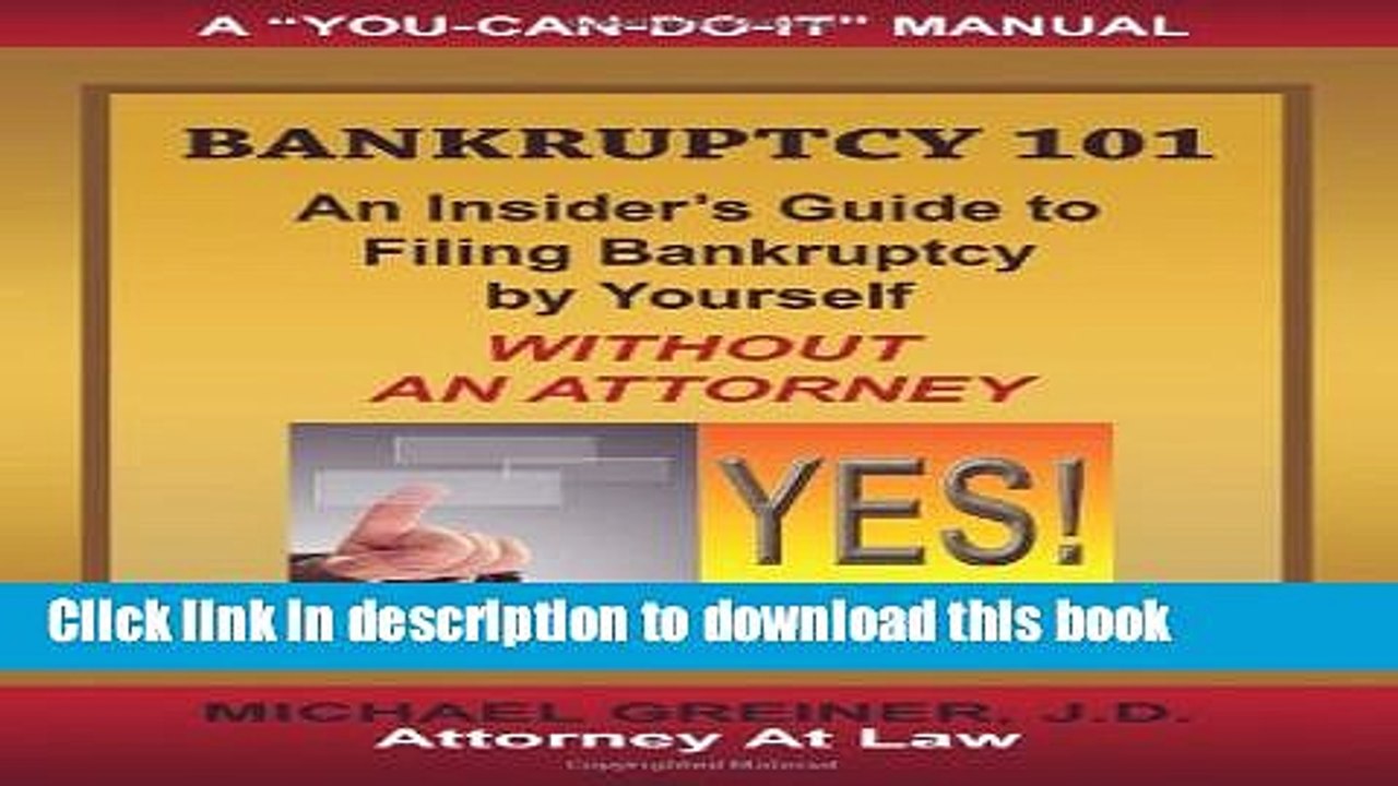 [PDF] Bankruptcy 101: An Insider s Guide to Filing Bankruptcy by Yourself, Without an Attorney