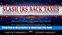 [PDF] Slash IRS Back Taxes - Negotiate IRS Back Taxes For As Little  As Ten Cents On The Dollar: A
