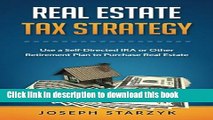 [PDF] Real Estate Tax Strategy: Use a Self-Directed IRA or Other Retirement Plan to Purchase Real