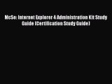 READ book McSe: Internet Explorer 4 Administration Kit Study Guide (Certification Study Guide)#