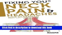 Read Fixing You: Neck Pain   Headaches: Self-Treatment for healing Neck pain and headaches due to