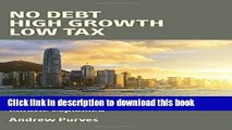 [PDF] No Debt, High Growth, Low Tax: Hong Kong s Economic Miracle Explained Download Online