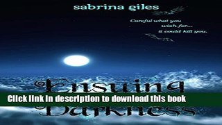 Read Books Ensuing Darkness: The Dark Chronicles Book One (Volume 1) E-Book Free