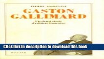 Download GASTON GALLIMARD UN DEMI-SIÃ”CLE D Â�DITION FRANCAISE PDF Online