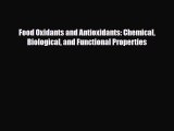 Read Food Oxidants and Antioxidants: Chemical Biological and Functional Properties PDF Online