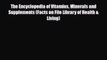 Read The Encyclopedia of Vitamins Minerals and Supplements (Facts on File Library of Health