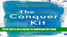 [PDF] The Conquer Kit: A Creative Business Planner for Women Entrepreneurs Download Online