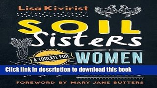 [PDF] Soil Sisters: A Toolkit for Women Farmers Read Online