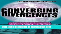 Download Converging Divergences: Worldwide Changes in Employment Systems (Cornell Studies in