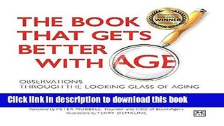Read The Book that Gets Better with Age: Observations Through the Looking Glass of Aging Ebook Free