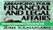 Read Arranging Your Financial and Legal Affairs: A Step-By-Step Guide to Getting Your Affairs in