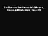 Read Hgs Molecular Model (essentials Of General Organic And Biochemistry - Model Kit) PDF Free