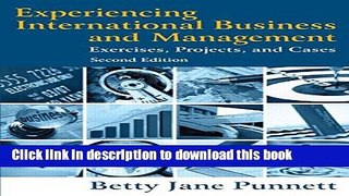 [PDF] Experiencing International Business and Management: Exercises, Projects, and Cases  Read
