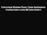 READ book Professional Windows Phone 7 Game Development: Creating Games using XNA Game Studio