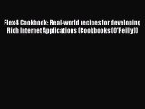 Free [PDF] Downlaod Flex 4 Cookbook: Real-world recipes for developing Rich Internet Applications