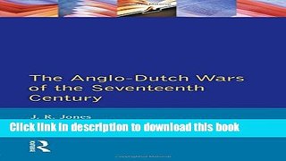 [Read PDF] The Anglo-Dutch Wars of the Seventeenth Century (Modern Wars In Perspective)  Read