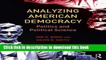 Read Analyzing American Democracy: Politics and Political Science  Ebook Online