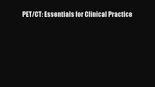 Read PET/CT: Essentials for Clinical Practice Ebook Free