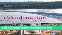PDF The Scandinavian Kitchen: 100 Essential Nordic Ingredients and 250 Authentic Recipes Free Books