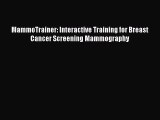 Read MammoTrainer: Interactive Training for Breast Cancer Screening Mammography PDF Online
