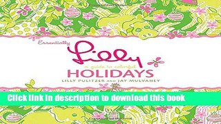 Download Essentially Lilly: A Guide to Colorful Holidays Free Books