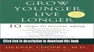 Read Grow Younger, Live Longer: Ten Steps to Reverse Aging Ebook Free